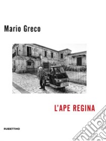 L'ape regina libro di Greco Mario