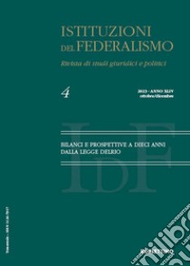 Istituzioni del federalismo. Rivista di studi giuridici e politici (2023). Vol. 4: Bilanci e prospettive a dieci anni dalla legge Delrio. Ottobre/dicembre libro