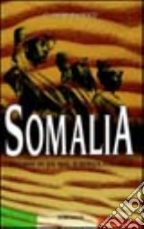 Somalia. Ricordi di un mal d'Africa italiano libro di Pacifico Claudio