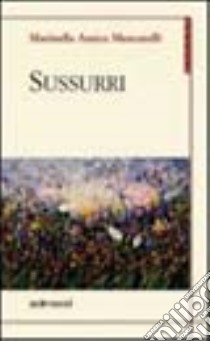 Sussurri libro di Amico Mencarelli Marinella