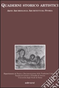 Quaderni storico artistici. Arte archeologia architettura storia. Vol. 1 libro di Torriti P. (cur.)