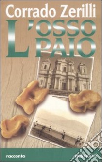 L'osso paio libro di Zerilli Corrado