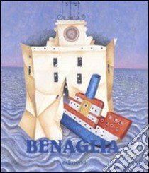 Benaglia. La stanza del mare. Catalogo della mostra (Civitavecchia, 6 dicembre 2006-15 gennaio 2007). Ediz. italiana e inglese libro di Sessa A. M. (cur.)