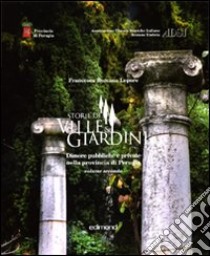 Storie di ville e giardini. Dimore pubbliche e private nella provincia di Perugia. Vol. 2 libro di Lepore Francesca R.