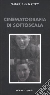 Cinematografia di sottoscala libro di Quartero Gabriele