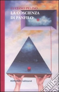 La coscienza di Panfilo libro di Pelino Luciano