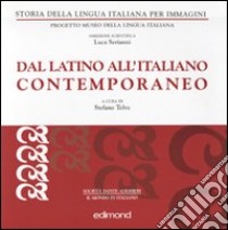 Dal latino all'italiano contemporaneo libro di Telve S. (cur.)