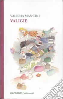 Valigie libro di Mancini Valeria