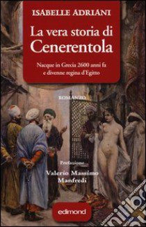 La vera storia di Cenerentola libro di Adriani Isabelle