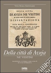 Della città di Aveja ne' Vestini libro di Giovinazzi Vito M.