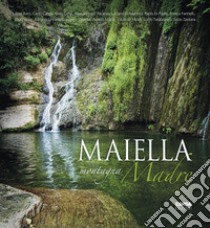 Maiella. Montagna madre libro