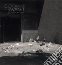 Giovanni Tavano. Fotografie 1977-2020. Ediz. italiana e inglese libro di Quintavalle A. C. (cur.); Carluccio G. (cur.); Mandery G. (cur.)