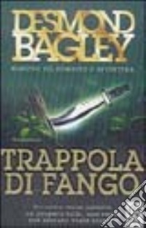 Trappola di fango libro di Bagley Desmond