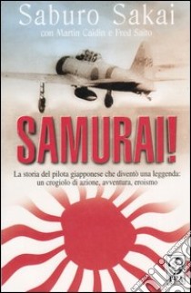 Samurai! libro di Sakai Saburo; Caidon Martin; Saito Fred