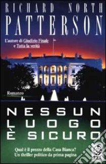 Nessun luogo è sicuro libro di Patterson Richard N.