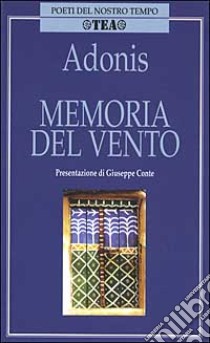 Memoria del vento libro di Adonis