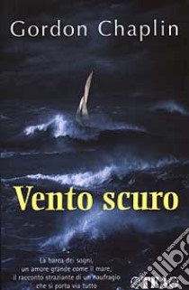 Vento scuro libro di Chaplin Gordon