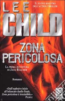 Zona pericolosa libro di Child Lee