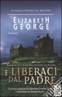 E liberaci dal padre libro di George Elizabeth