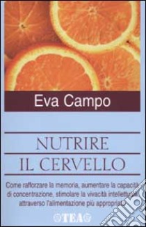 Nutrire il cervello libro di Campo Eva