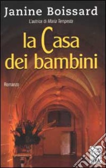 La casa dei bambini libro di Boissard Janine