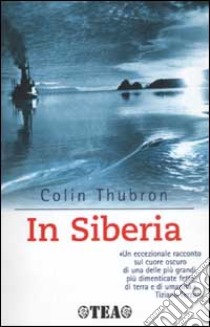 In Siberia libro di Thubron Colin