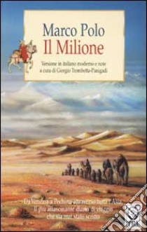 Il milione libro di Polo Marco; Trombetta-Panigadi G. (cur.)