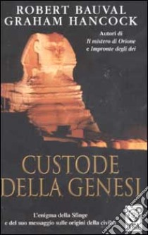 Custode della genesi libro di Bauval Robert - Hancock Graham