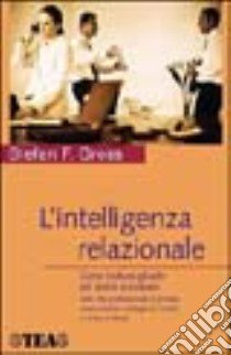 L'intelligenza relazionale libro di Gross Stefan F.