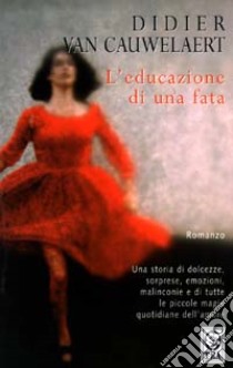 L'educazione di una fata libro di Van Cauwelaert Didier