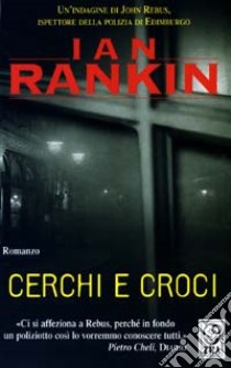 Cerchi e croci libro di Rankin Ian