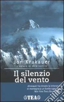 Il silenzio del vento libro di Krakauer Jon