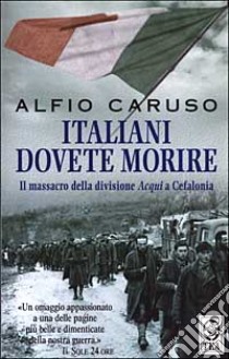 Italiani dovete morire libro di Caruso Alfio