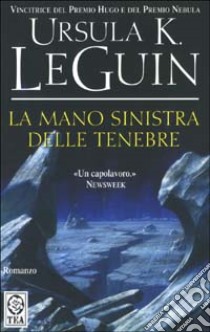 La mano sinistra delle tenebre libro di Le Guin Ursula K.