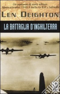 La battaglia d'Inghilterra libro di Deighton Len