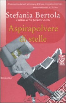 Aspirapolvere di stelle libro di Bertola Stefania