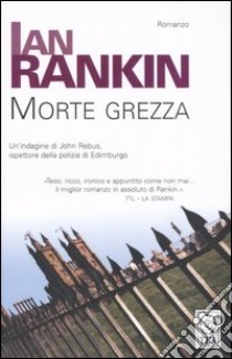 Morte grezza libro di Rankin Ian