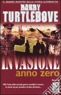 Invasione anno zero libro di Turtledove Harry