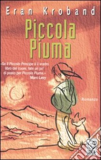 Piccola Piuma libro di Kroband Eran