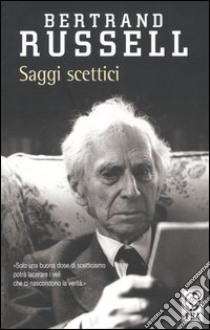 Saggi scettici libro di Russell Bertrand