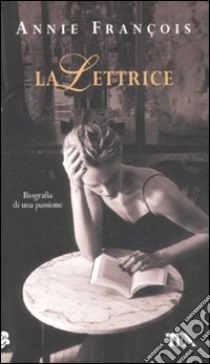 La lettrice libro di François Annie