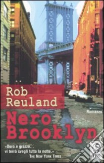 Nero Brooklyn libro di Reuland Rob