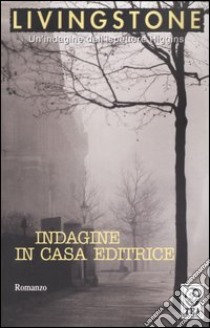 Indagine in casa editrice libro di Livingstone J. B.