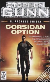 Corsican option. Il professionista. Vol. 2 libro di Gunn Stephen