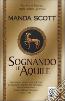 Sognando le aquile libro di Scott Manda