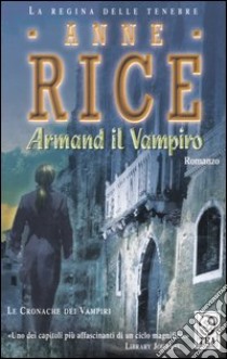 Armand il vampiro. Le cronache dei vampiri libro di Rice Anne