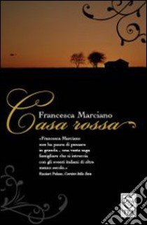 Casa rossa libro di Marciano Francesca