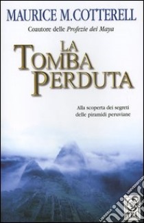 La tomba perduta libro di Cotterell Maurice M.