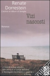 Vizi nascosti libro di Dorrestein Renate