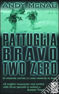 Pattuglia Bravo Two Zero libro di McNab Andy